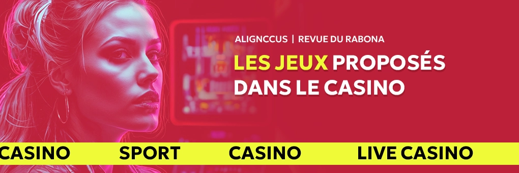 Les jeux proposés dans le casino