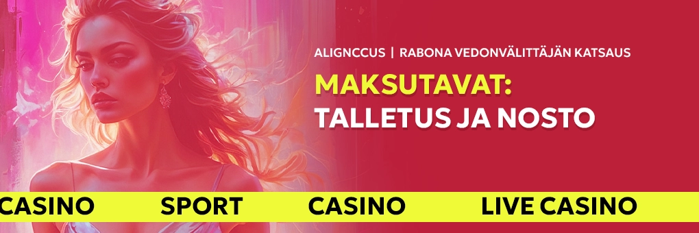 Maksutavat: talletus ja nosto